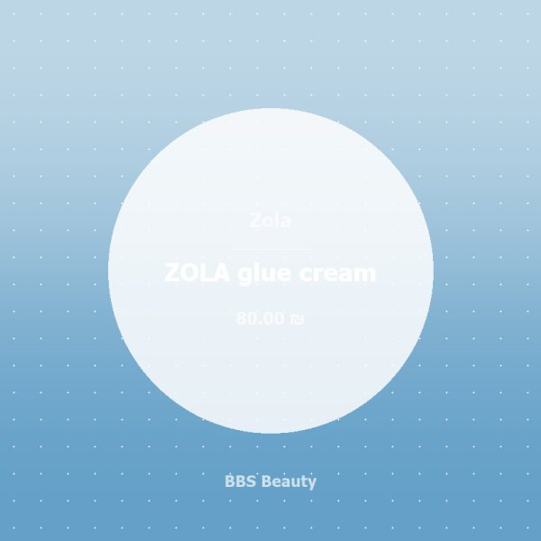 ZOLA glue cream