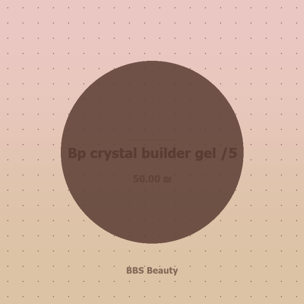 Bp crystal builder gel /5