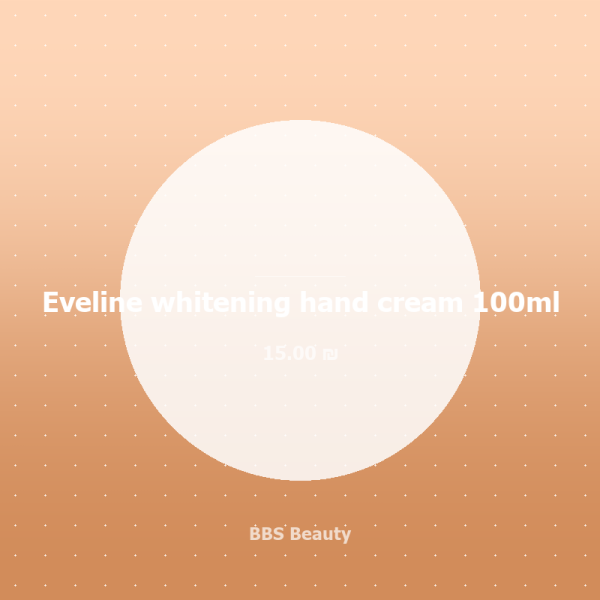Eveline whitening hand cream 100ml