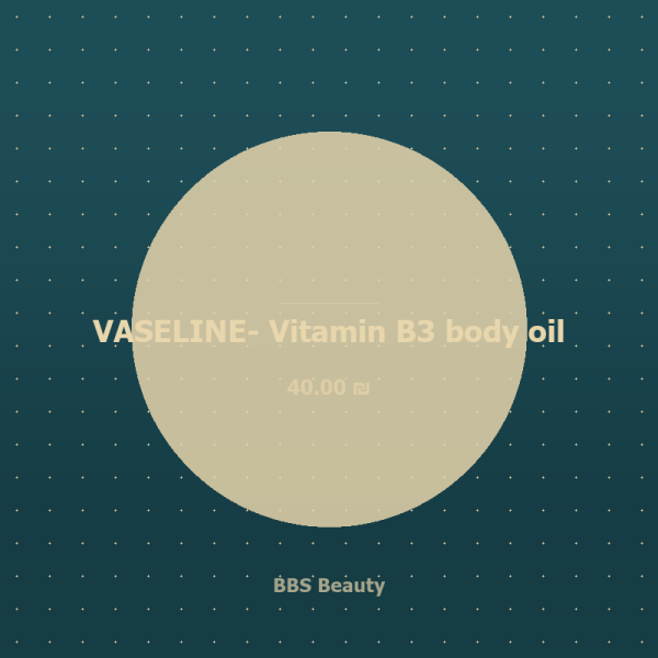 VASELINE- Vitamin B3 body oil