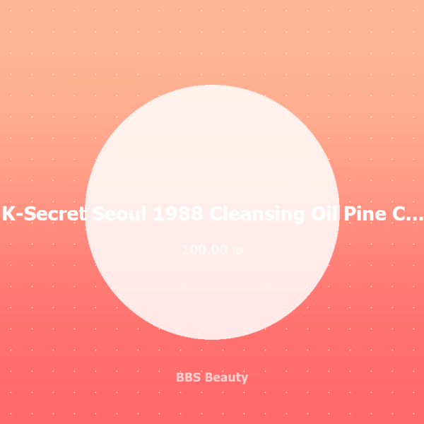 K-Secret Seoul 1988 Cleansing Oil Pine Cica 1% Probiotics 200mL