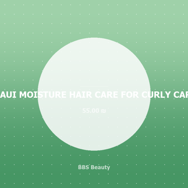 MAUI MOISTURE HAIR CARE FOR CURLY CARE