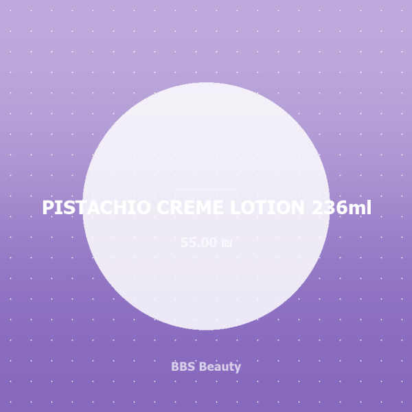 PISTACHIO CREME LOTION 236ml