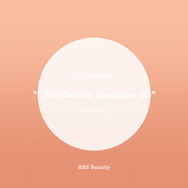 Maybelline concealer 03