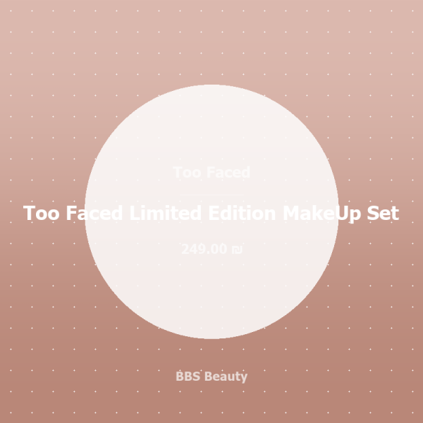 Too Faced Limited Edition MakeUp Set