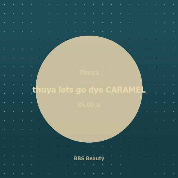 thuya lets go dye CARAMEL