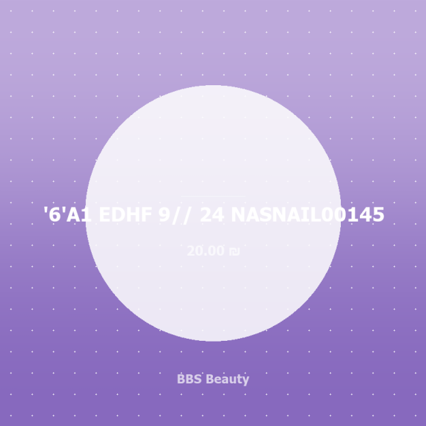 '6'A1 EDHF 9// 24 NASNAIL00145